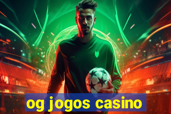 og jogos casino